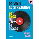 do vinil ao streaming - vol. 2