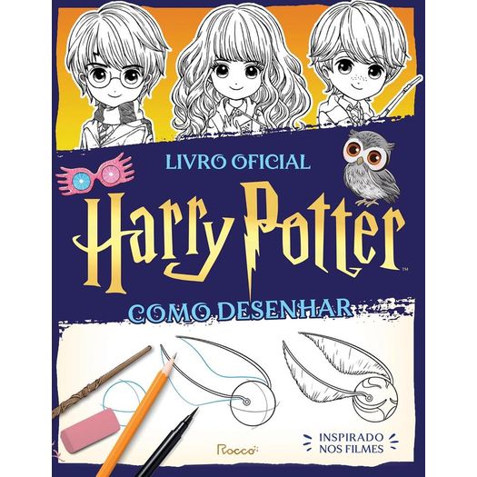 harry potter: como desenhar - livro oficial harry potter: como desenhar - livro oficial