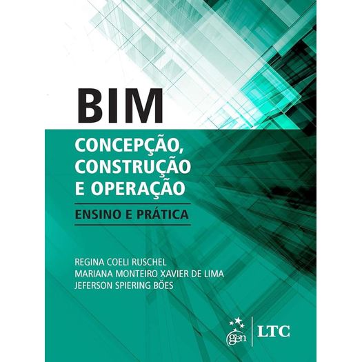 bim: concepção, construção e operação - ensino e prática bim: concepção, construção e operação - ensino e prática