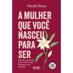 a mulher que você nasceu para ser