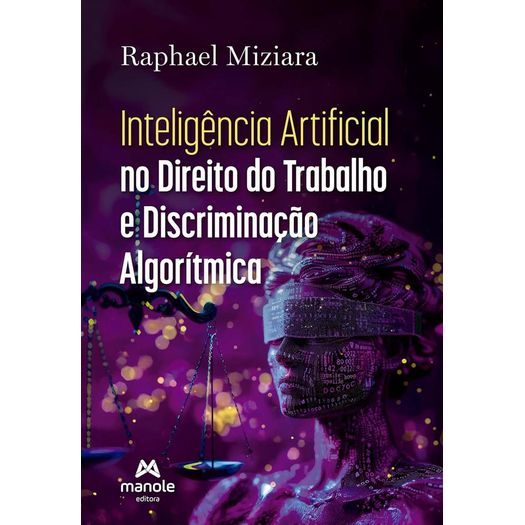 inteligência artificial no direito do trabalho e discriminação algorítmica inteligência artificial no direito do trabalho e discriminação algorítmica