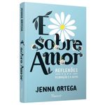 é sobre amor é sobre amor