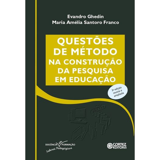 questões de método na construção da pesquisa em educação questões de método na construção da pesquisa em educação