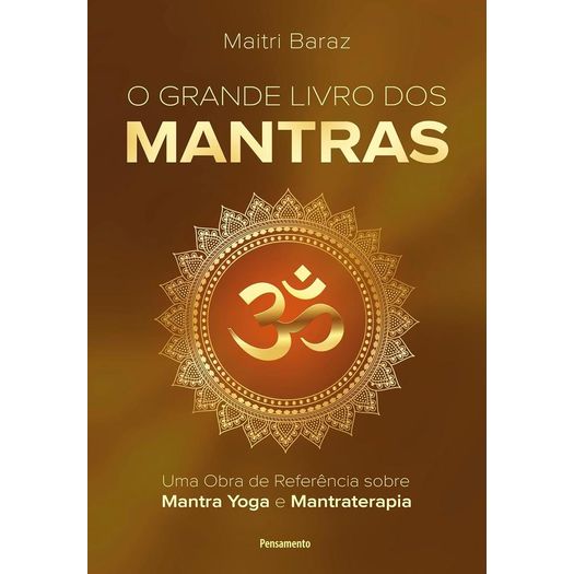 o grande livro dos mantras o grande livro dos mantras