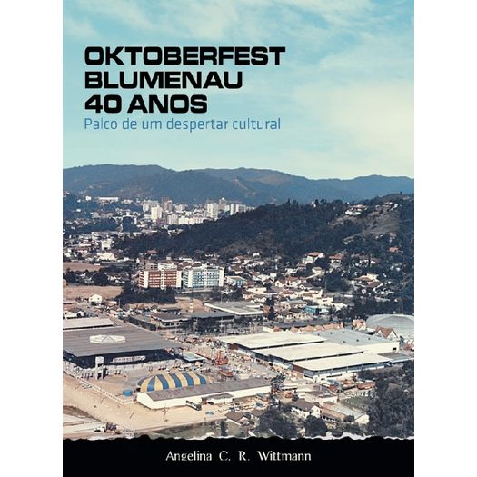 oktoberfest blumenau 40 anos