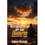 a reconstrução de um homem