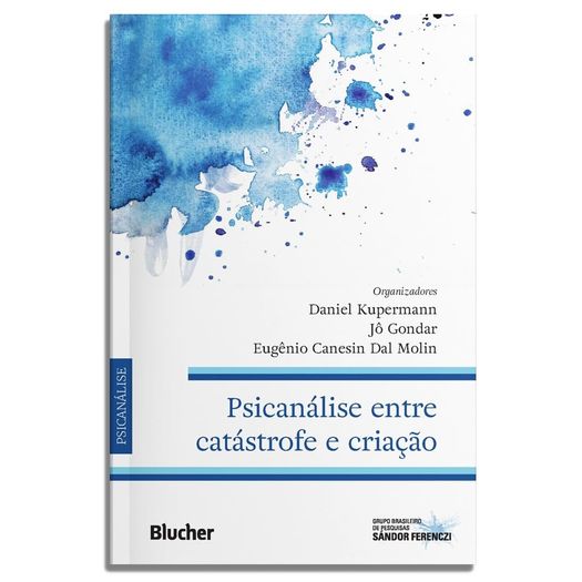 psicanálise entre catástrofe e criação psicanálise entre catástrofe e criação