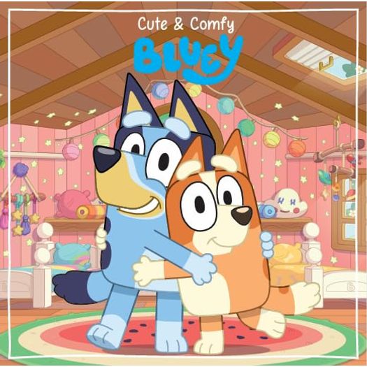 bluey - cute & comfy bluey - cute & comfy