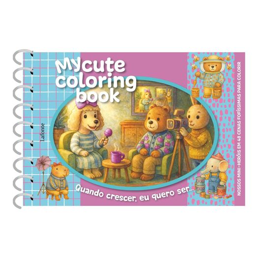 my cute coloring book - quando crescer, eu quero ser my cute coloring book - quando crescer, eu quero ser