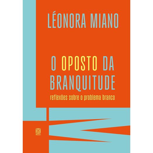 o oposto da branquitude o oposto da branquitude