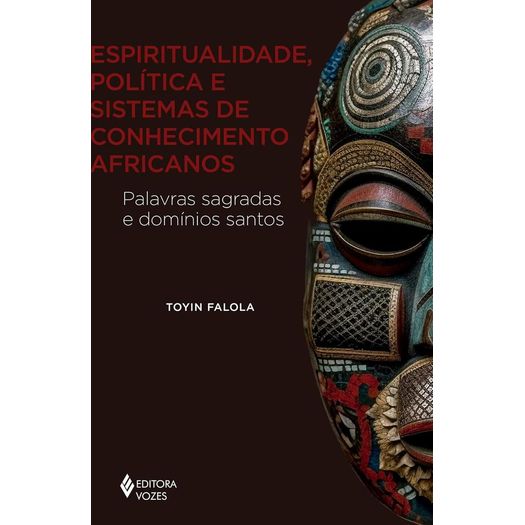 espiritualidade, política e sistemas de conhecimento africanos espiritualidade, política e sistemas de conhecimento africanos