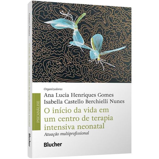 o início da vida em um centro de terapia intensiva neonatal o início da vida em um centro de terapia intensiva neonatal