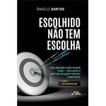 escolhido não tem escolha