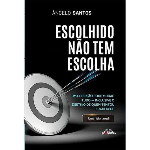 escolhido não tem escolha