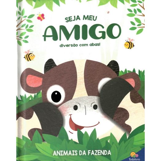 seja meu amigo - diversão com abas! animais da fazenda seja meu amigo - diversão com abas! animais da fazenda