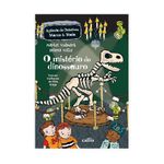 o mistério do dinossauro - agência de detetives marco e maia