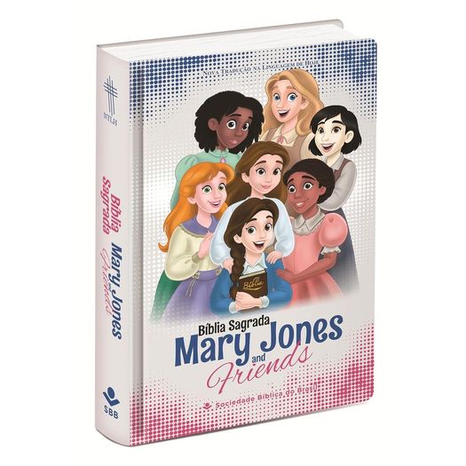 mary jones and friends - bíblia sagrada ntlh para meninas