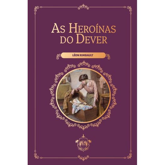 as heroínas do dever
