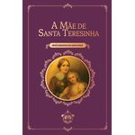 a mãe de santa teresinha