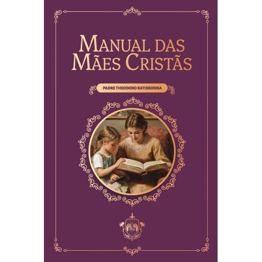 manual das mães cristãs manual das mães cristãs