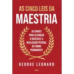 as cinco leis da maestria as cinco leis da maestria