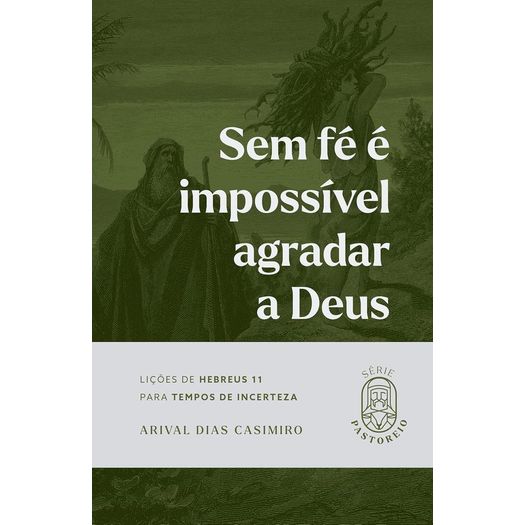 sem fé é impossível agradar a deus sem fé é impossível agradar a deus