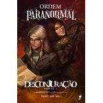 ordem paranormal - desconjuração - parte 1 - vol 4