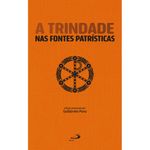 a trindade nas fontes patrísticas