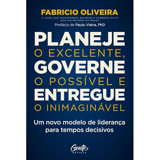 planeje o excelente, governe o possível e entregue o inimaginável planeje o excelente, governe o possível e entregue o inimaginável