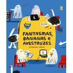 fantasmas-bananas-e-avestruzes