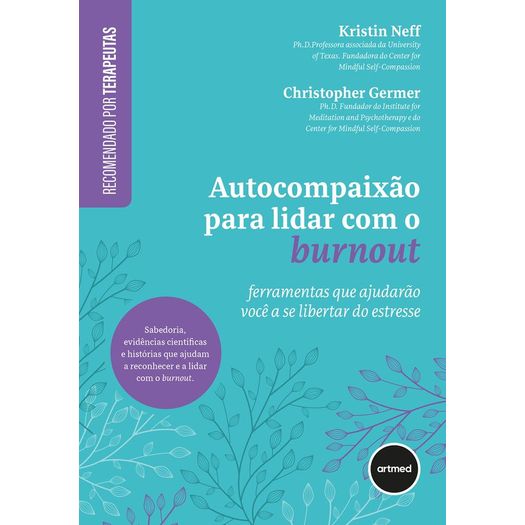 autocompaixão para lidar com o burnout autocompaixão para lidar com o burnout