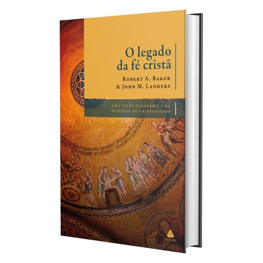 o legado da fé cristã o legado da fé cristã