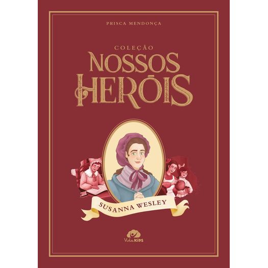 colecao-nossos-herois---susanna-wesley colecao-nossos-herois---susanna-wesley