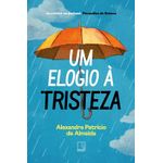 um-elogio-a-tristeza