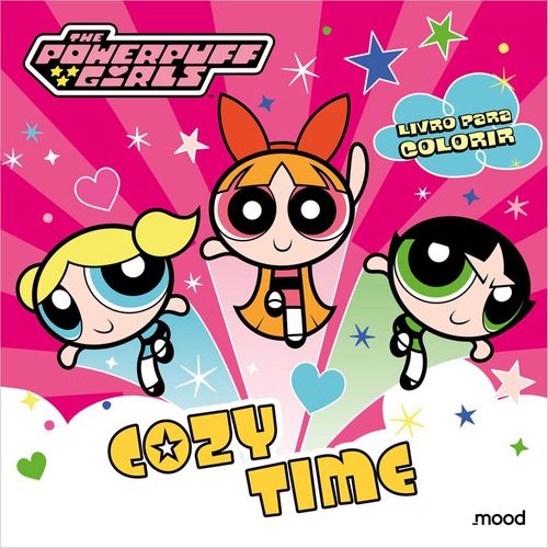 as meninas superpoderosas - cozy time
