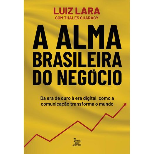 a alma brasileira do negócio a alma brasileira do negócio