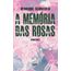 a-memoria-das-rosas