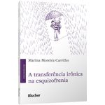 a-transferencia-ironica-na-esquizofrenia