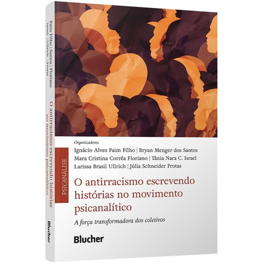 o-antirracismo-escrevendo-historias-no-movimento-psicanalitico o-antirracismo-escrevendo-historias-no-movimento-psicanalitico