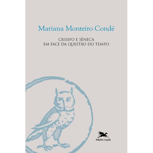 crisipo e sêneca em face da questão do tempo crisipo e sêneca em face da questão do tempo