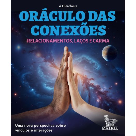 oráculo das conexões - relacionamentos, laços e carma oráculo das conexões - relacionamentos, laços e carma