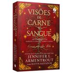 visões de carne e sangue: um compêndio de sangue e cinzas e carne e fogo + brindes