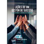 lições de um gestor de sucesso