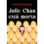 julie chan está morta
