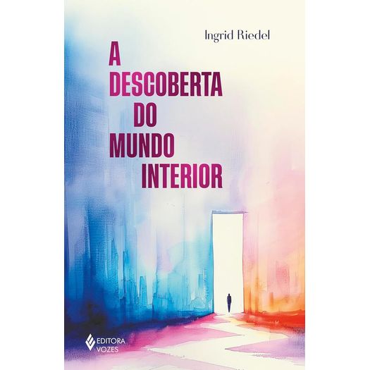 a descoberta do mundo interior a descoberta do mundo interior