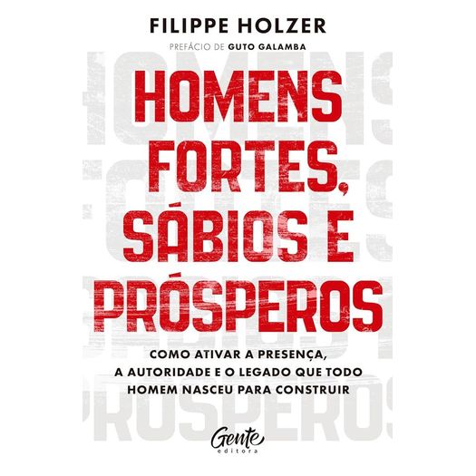 homens fortes, sábios e prósperos homens fortes, sábios e prósperos