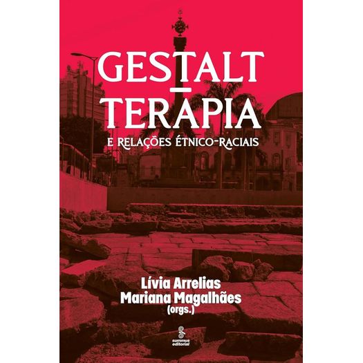 gestalt-terapia e relações étnico-raciais gestalt-terapia e relações étnico-raciais