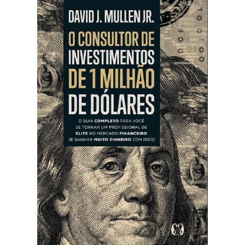 o consultor de investimentos de 1 milhão de dólares