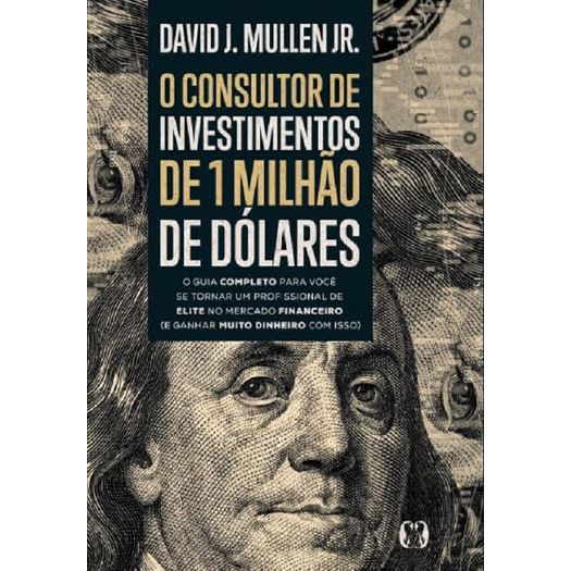 o consultor de investimentos de 1 milhão de dólares o consultor de investimentos de 1 milhão de dólares