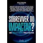 sobreviver-ou-impactar-